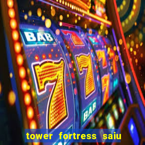 tower fortress saiu da play store